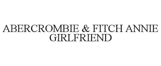 ABERCROMBIE & FITCH ANNIE GIRLFRIEND