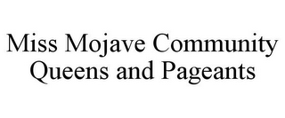 MISS MOJAVE COMMUNITY QUEENS AND PAGEANTS