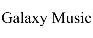GALAXY MUSIC