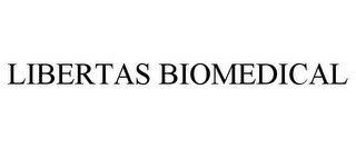 LIBERTAS BIOMEDICAL