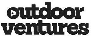 OUTDOOR VENTURES V
