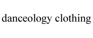 DANCEOLOGY CLOTHING