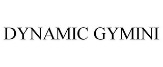 DYNAMIC GYMINI