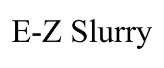 E-Z SLURRY