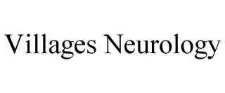 VILLAGES NEUROLOGY