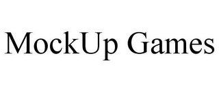 MOCKUP GAMES