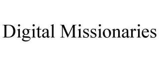 DIGITAL MISSIONARIES