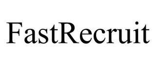 FASTRECRUIT