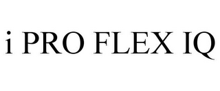 I PRO FLEX IQ