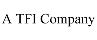 A TFI COMPANY