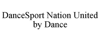 DANCESPORT NATION UNITED BY DANCE