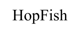 HOPFISH