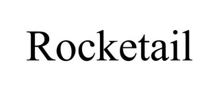 ROCKETAIL