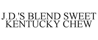 J.D.'S BLEND SWEET KENTUCKY CHEW