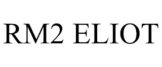 RM2 ELIOT