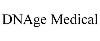 DNAGE MEDICAL