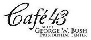 CAFÉ 43 AT THE GEORGE W. BUSH PRESIDENTIAL CENTER