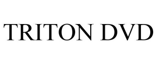 TRITON DVD