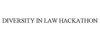 DIVERSITY IN LAW HACKATHON