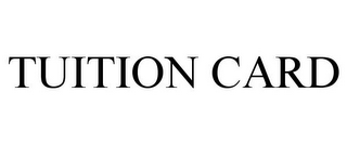 TUITION CARD