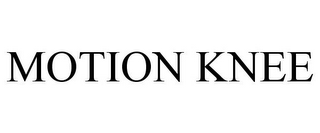 MOTION KNEE