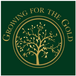GROWING FOR THE GOLD