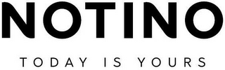 NOTINO TODAY IS YOURS