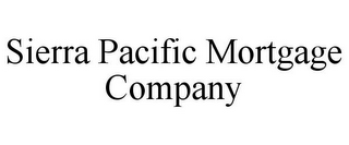 SIERRA PACIFIC MORTGAGE COMPANY