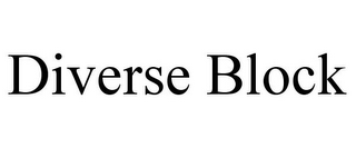 DIVERSE BLOCK