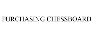 PURCHASING CHESSBOARD