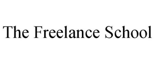 THE FREELANCE SCHOOL