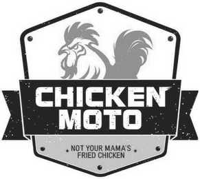 CHICKEN MOTO NOT YOUR MAMA'S FRIED CHICKEN