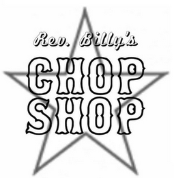 REV. BILLY'S CHOP SHOP