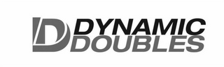 DD DYNAMIC DOUBLES