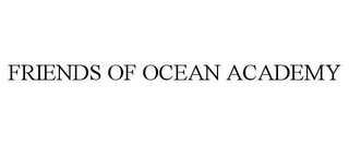 FRIENDS OF OCEAN ACADEMY