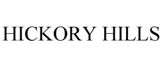 HICKORY HILLS