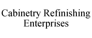 CABINETRY REFINISHING ENTERPRISES