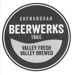 SHENANDOAH BEERWERKS TRAIL VALLEY FRESHVALLEY BREWED