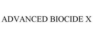 ADVANCED BIOCIDE X