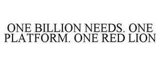 ONE BILLION NEEDS. ONE PLATFORM. ONE RED LION