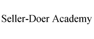 SELLER-DOER ACADEMY