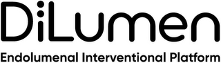 DILUMEN ENDOLUMENAL INTERVENTIONAL PLATFORM