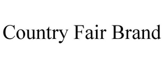 COUNTRY FAIR BRAND