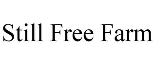 STILL FREE FARM