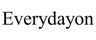 EVERYDAYON