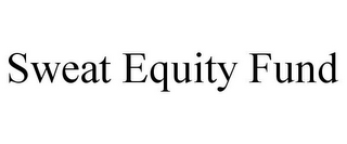 SWEAT EQUITY FUND