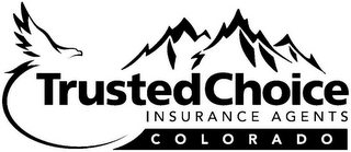 TRUSTED CHOICE INSURANCE AGENTS COLORADO