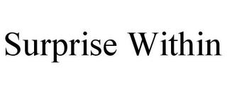 SURPRISE WITHIN