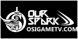 S OUR SPARK; OSIGAMETV.COM