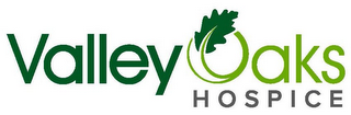 VALLEY OAKS HOSPICE